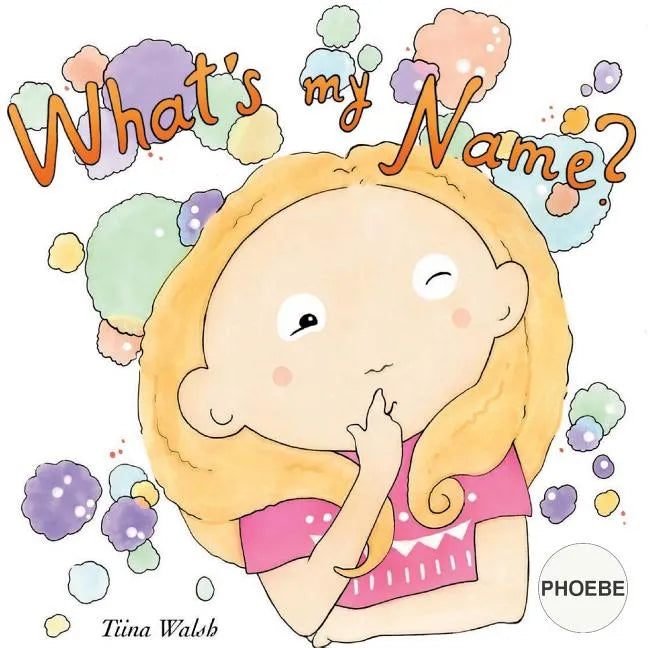 What's my name? PHOEBE - Paperback