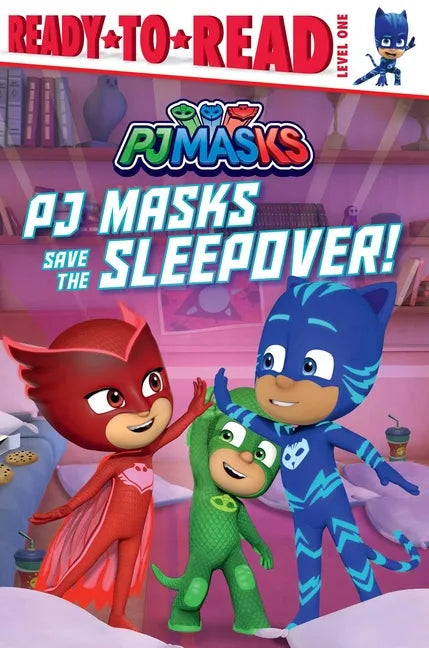PJ Masks Save the Sleepover!: Ready-To-Read Level 1 - Hardcover