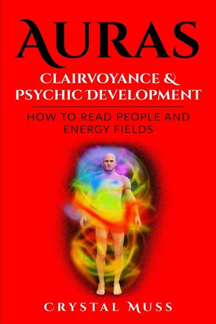 Auras: Clairvoyance & Psychic Development: Energy Fields and Reading People - Paperback