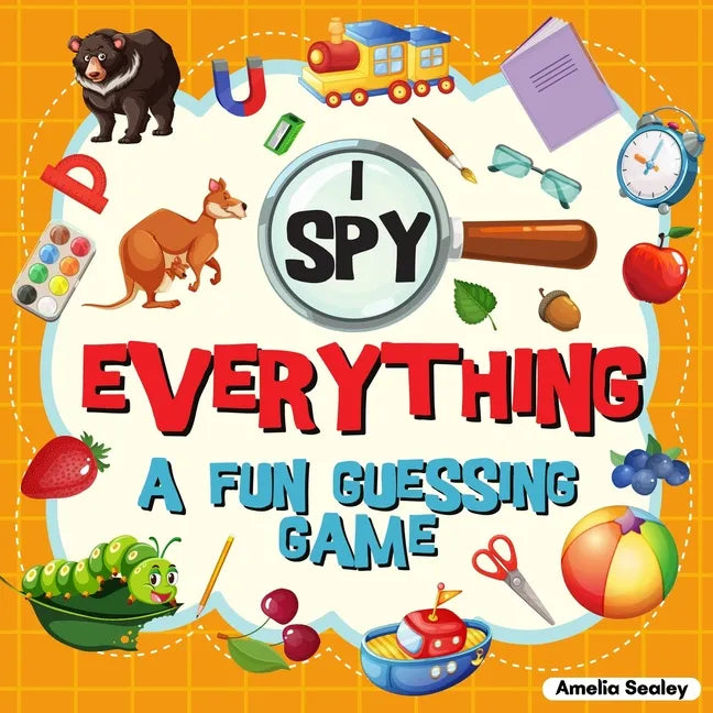 I Spy Everything: A Fun Guessing Game for Kids, Great Learning Activity Book, I Spy Book for Kids - Paperback