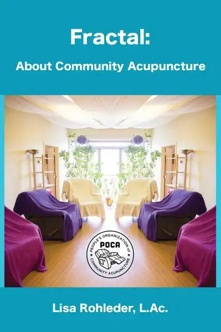 Fractal: About Community Acupuncture - Paperback