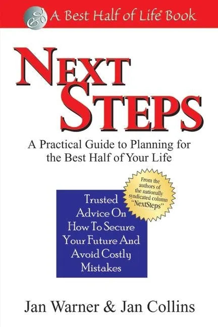 Next Steps: A Practical Guide to Planning for the Best Half of Your Life - Paperback