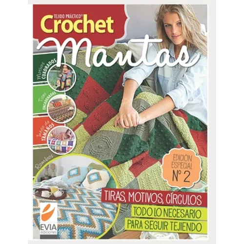 Crochet Mantas 2: Tiras, motivos, c?rculos. Todo lo necesario para seguir tejiendo tus mantas - Paperback