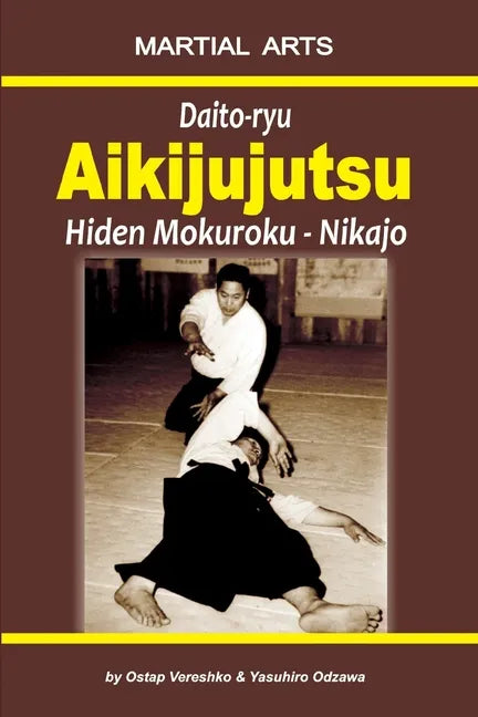 Daito-ryu Aikijujutsu: Hiden Mokuroku - Nikajo - Paperback
