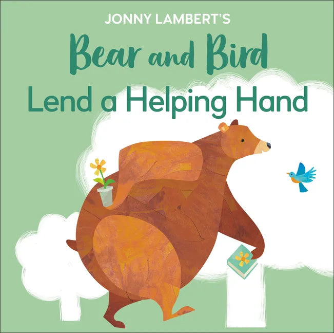 Jonny Lambert's Bear and Bird: Lend a Helping Hand - Board Book