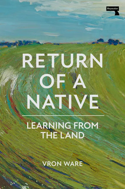 Return of a Native: Learning from the Land - Paperback