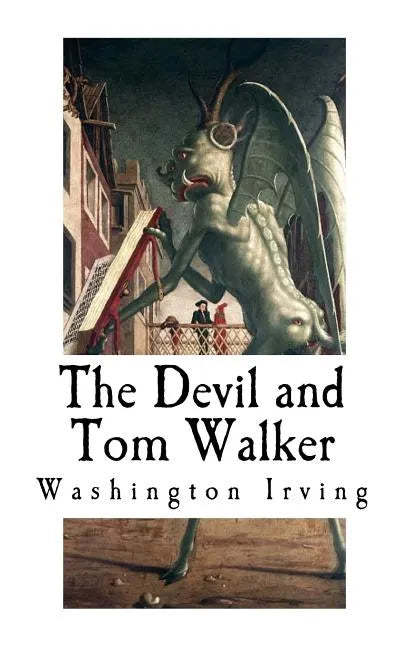 The Devil and Tom Walker: Short Horror Stories - Paperback