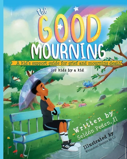 The Good Mourning: A Kid's Support Guide for Grief and Mourning Death - Paperback