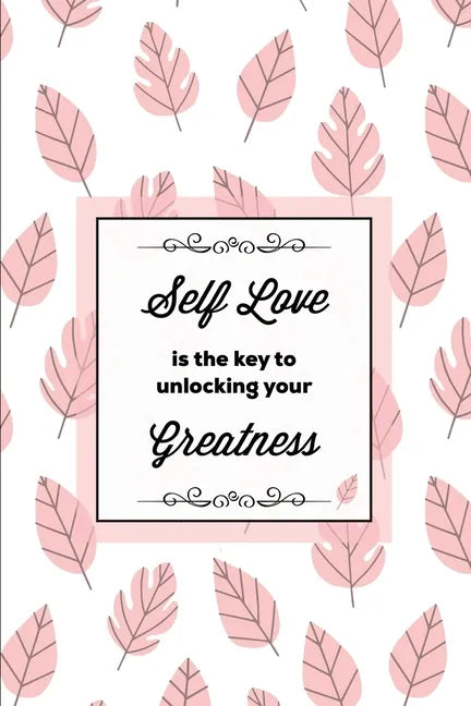 Self Love Is The Key To Unlocking Your Greatness, Depression Journal: Every Day Prompts For Writing, Mental Health, Bipolar, Anxiety & Panic, Mood Dis - Paperback
