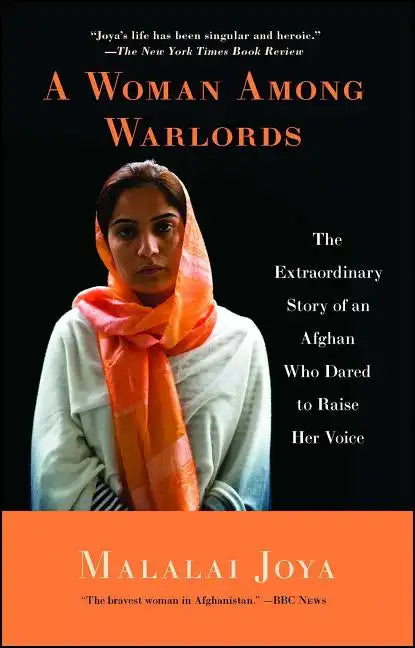 A Woman Among Warlords: The Extraordinary Story of an Afghan Who Dared to Raise Her Voice - Paperback