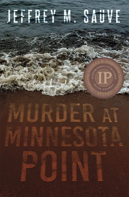 Murder at Minnesota Point: Unraveling the Captivating Mystery of a Long-Forgotten True Crime - Paperback