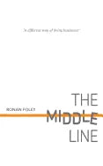 The Middle Line: A Different Way of Doing Business - Paperback