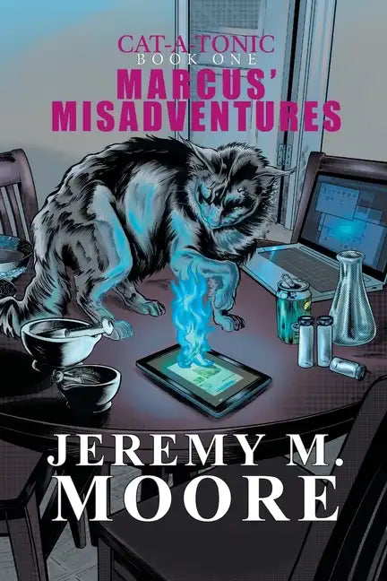 Marcus' Misadventures - Cat-a-Tonic Book 1 - Paperback