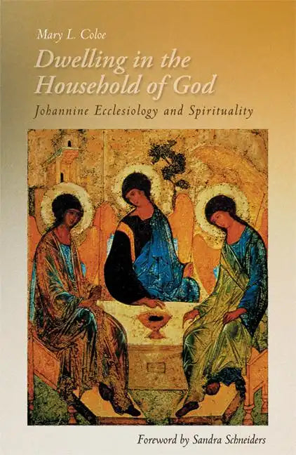 Dwelling in the Household of God: Johannine Ecclesiology and Spirituality - Paperback