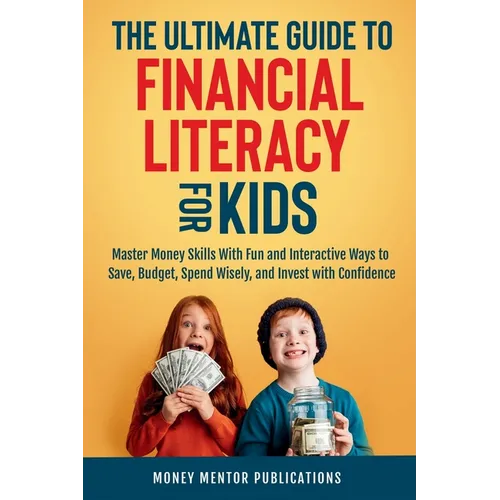 The Ultimate Guide to Financial Literacy for Kids - Paperback