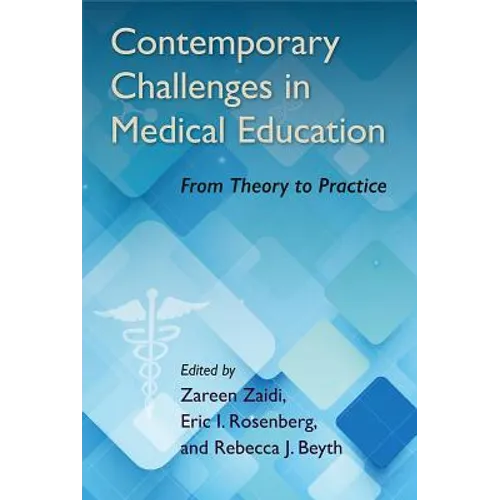 Contemporary Challenges in Medical Education: From Theory to Practice - Hardcover