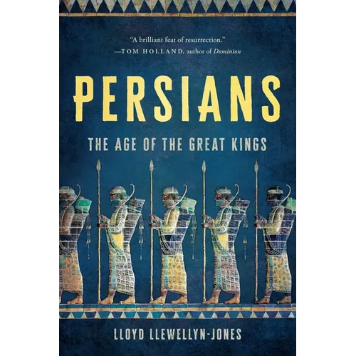 Persians: The Age of the Great Kings - Paperback