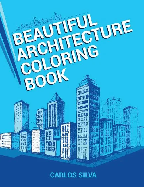 Beautiful Architecture Coloring Book - Paperback