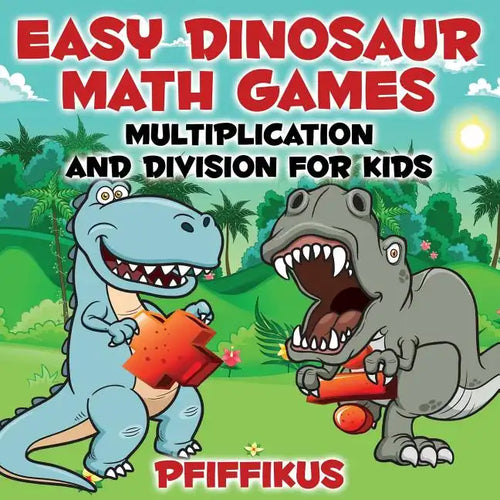 Easy Dinosaur Math Games-Multiplication and Division for Kids - Paperback