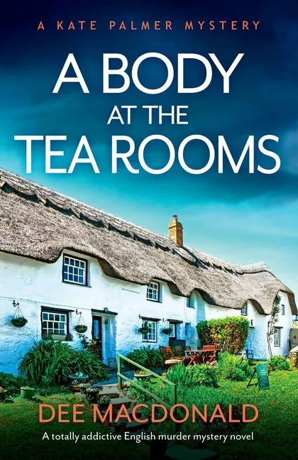 A Body at the Tea Rooms: A totally addictive English murder mystery novel - Paperback