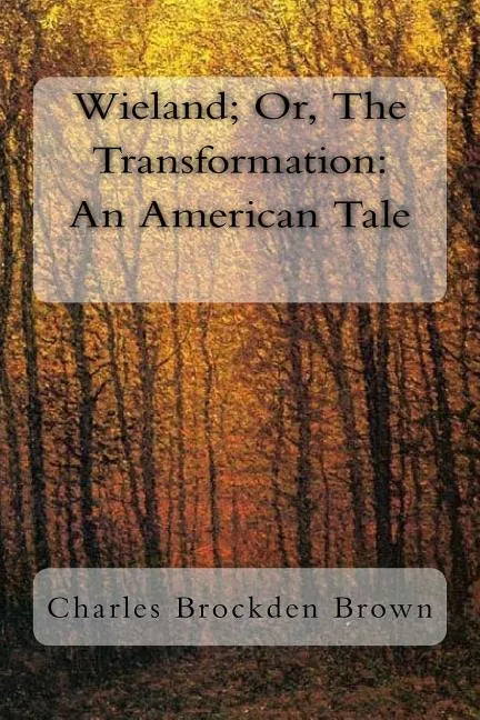 Wieland; Or, The Transformation: An American Tale - Paperback