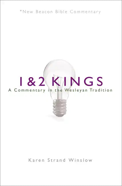 Nbbc, 1 & 2 Kings: A Commentary in the Wesleyan Tradition - Paperback