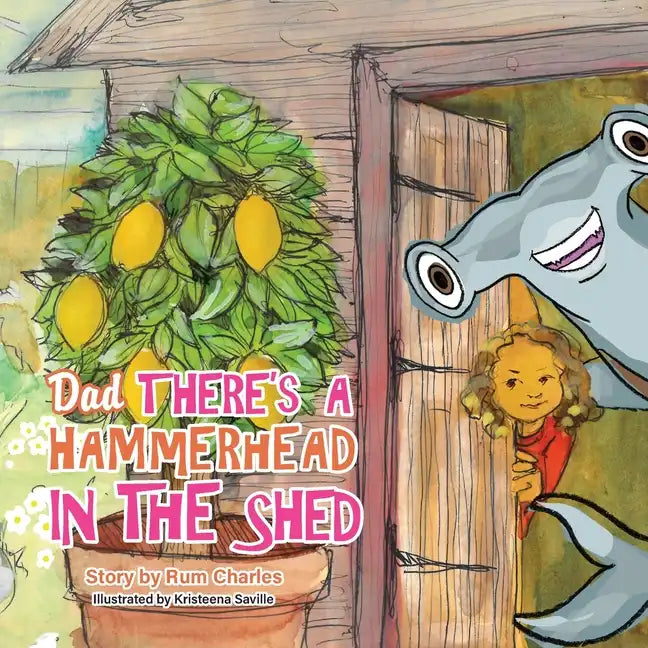 Dad There's a Hammerhead in The Shed - Paperback