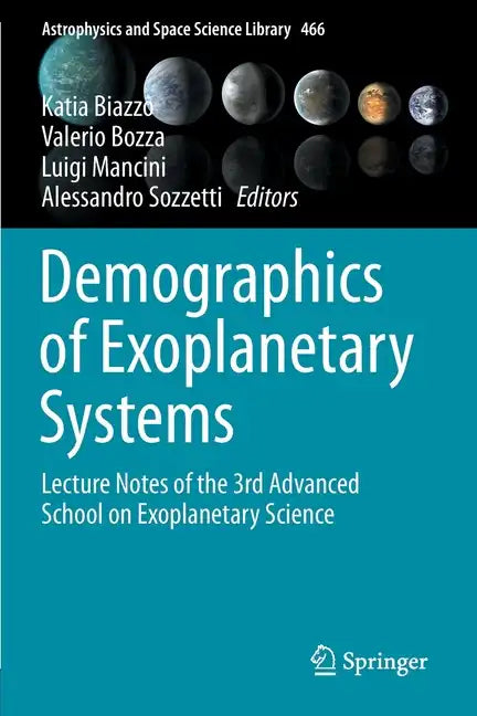 Demographics of Exoplanetary Systems: Lecture Notes of the 3rd Advanced School on Exoplanetary Science - Paperback