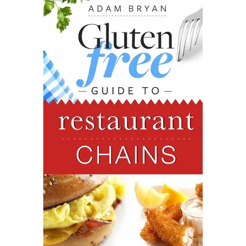 Gluten Free Guide to Restaurant Chains - Paperback