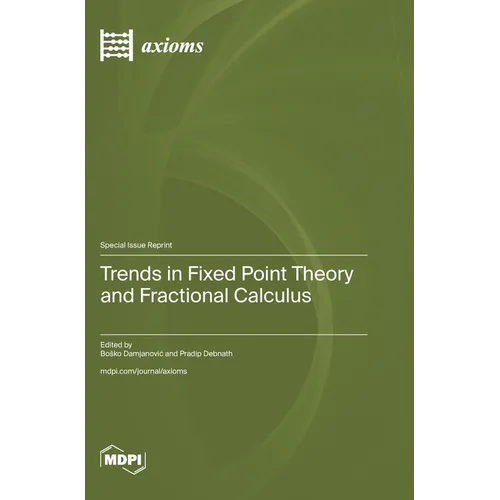 Trends in Fixed Point Theory and Fractional Calculus - Hardcover