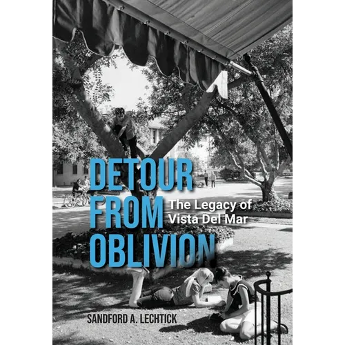 Detour from Oblivion: The Legacy of Vista Del Mar - Hardcover