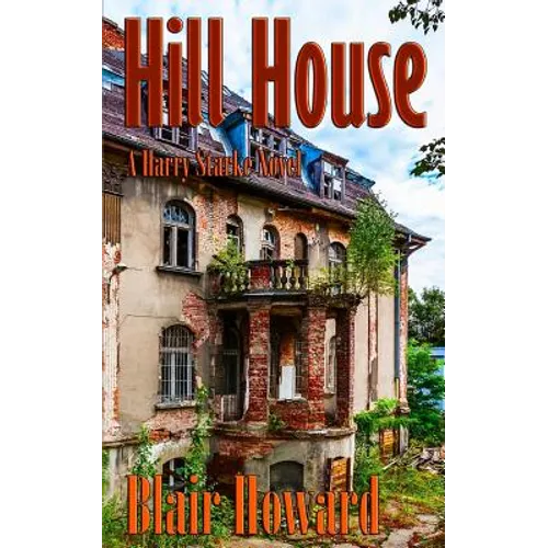 Hill House: A Harry Starke Novel - Paperback