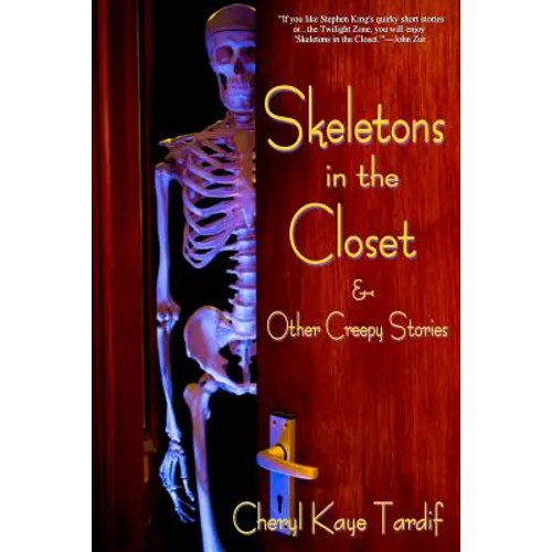 Skeletons in the Closet & Other Creepy Stories - Paperback