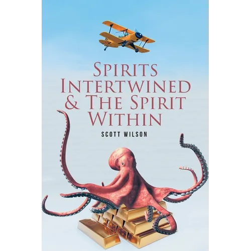 Spirits Intertwined and The Spirit Within - Paperback