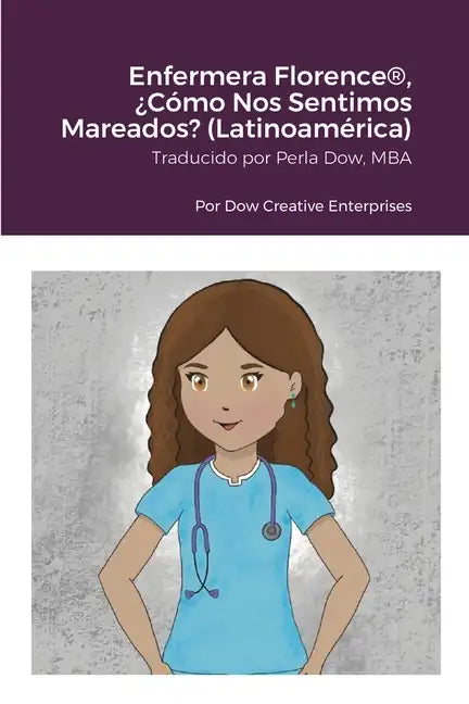 Enfermera Florence(R), ¿Cómo Nos Sentimos Mareados? (Latinoamérica) - Paperback