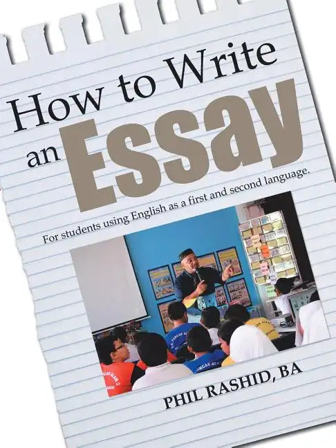 How to Write an Essay: For Students Using English as a First and Second Language - Paperback