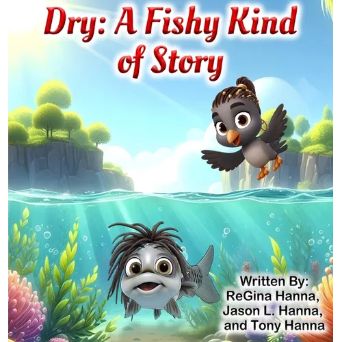 Dry: A Fishy Kind of Story - Hardcover