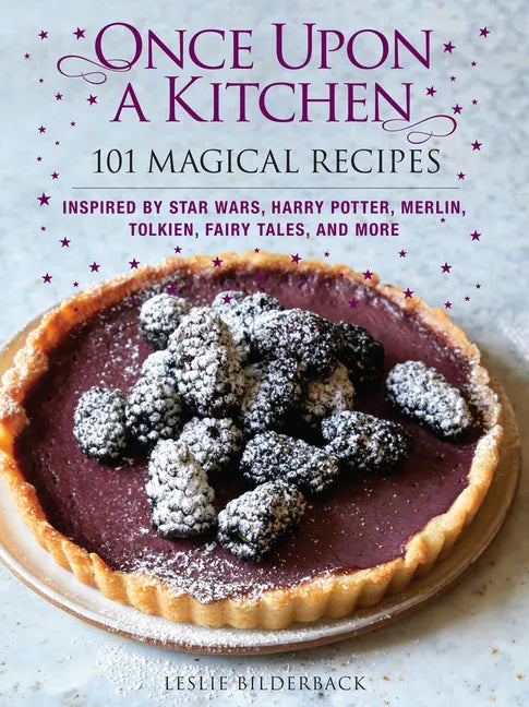 Once Upon a Kitchen: 101 Magical Recipes - Hardcover