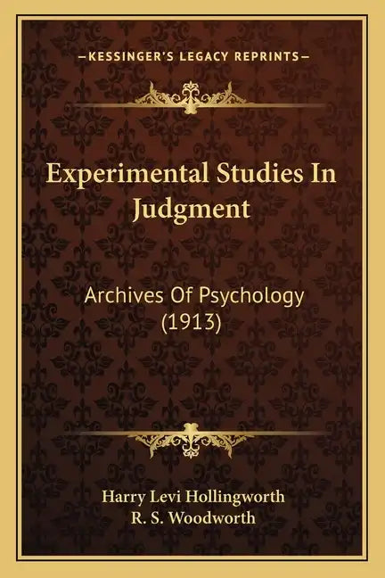 Experimental Studies in Judgment: Archives of Psychology (1913) - Paperback
