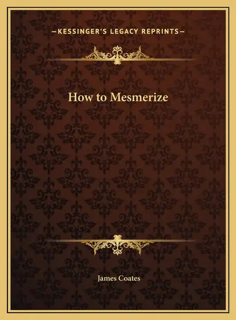 How to Mesmerize - Hardcover