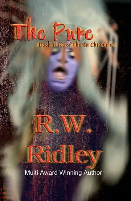 The Pure: Book Three of the Oz Chronicles - Paperback