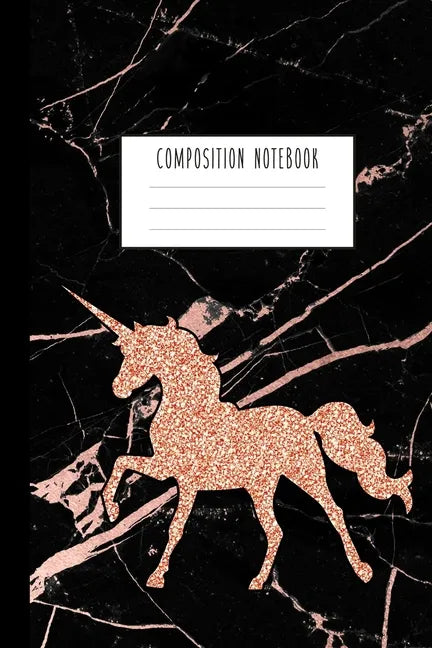 Composition Notebook: Rose Gold Unicorn and Smooth Black Marble and Rose Gold Notebook for Girls, Kids, School, Students and Teachers (Wide - Paperback