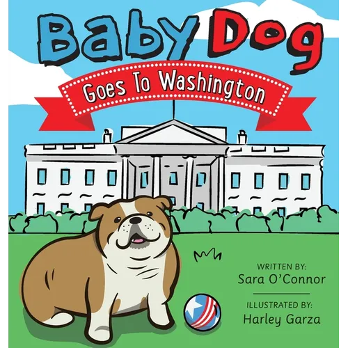 Baby Dog Goes to Washington - Hardcover
