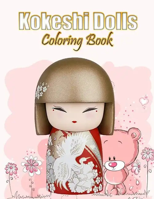 Kokeshi Dolls Coloring Book: A Creative Journey through Japanese Folk Art - Paperback