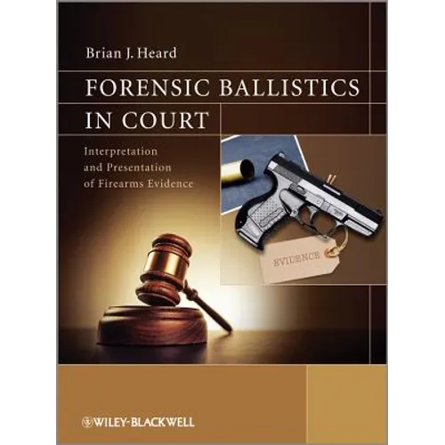 Forensic Ballistics in Court - Paperback