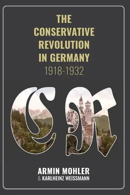 The Conservative Revolution in Germany, 1918-1932 - Paperback