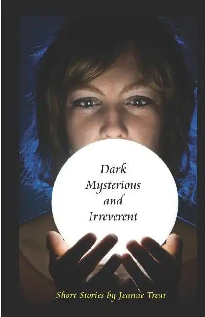 Dark, Mysterious, and Irreverent - Paperback