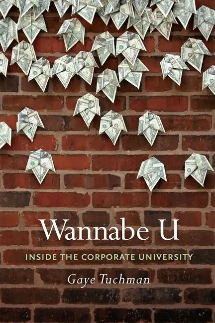 Wannabe U: Inside the Corporate University - Paperback