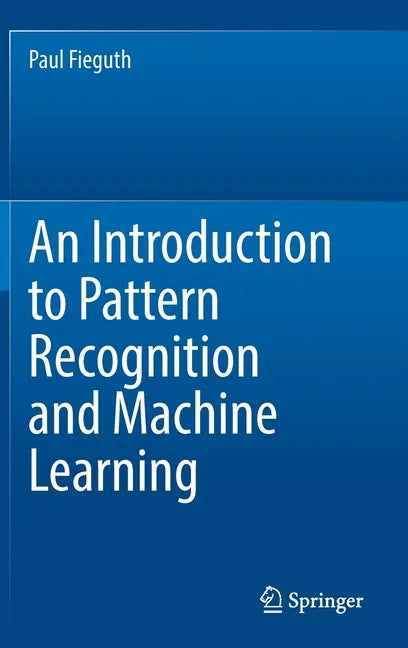 An Introduction to Pattern Recognition and Machine Learning - Hardcover