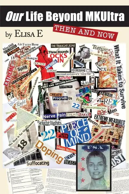 Our Life Beyond MKUltra: Then and Now - Paperback